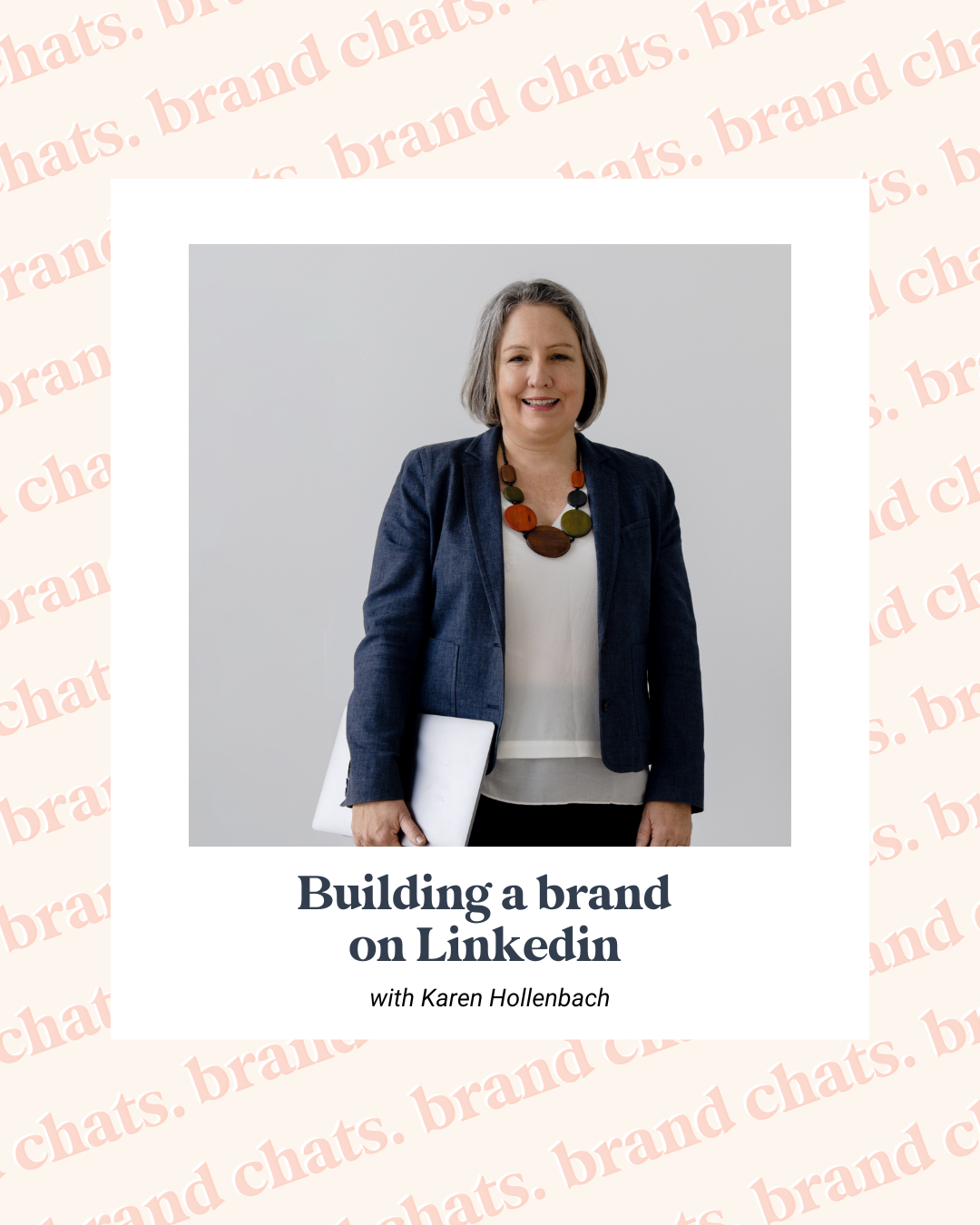 Building a brand on LinkedIn with Karen Hollenbach